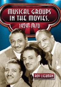 R. Liebman - Musical groups in the Movies 1929-1970
