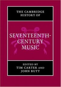 Tim Carter - The Cambridge History of Seventeenth Century Music