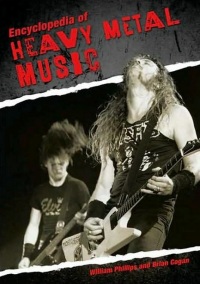 William Phillips - Encyclopedia of Heavy Metal Music (2009)