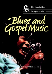A. Moore - The Cambridge Companion to Blues and Gospel Music