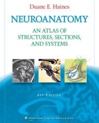 D. Haines - Neuroanatomy. An Atlas of Structures Sections and Systems (8th Edition)