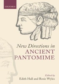 E. Hall - New Directions in Ancient Pantomime