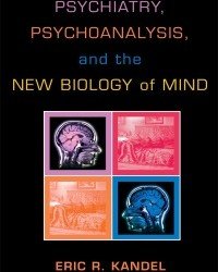Eric R. Kandel - Psychiatry. Psychoanalysis and the New Biology Of Mind