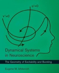 Eugene Izhikevich - Dynamical Systems in Neuroscience
