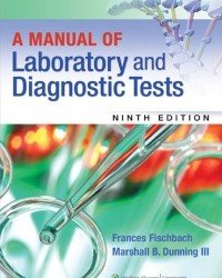 F. Fischbach - A Manual of Laboratory and Diagnostic Tests (9th)