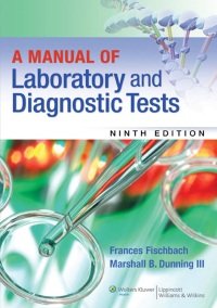 F. Fischbach - A Manual of Laboratory and Diagnostic Tests (Ninth edition)