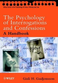 Gisli H. Gudjonsson - The Psychology of Interrogations and Confessions