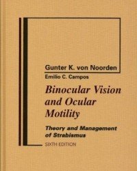 Gunter K. von Noorden - Binocular Vision and Ocular Motility