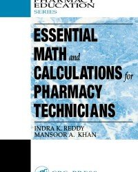 I. Reddy - Essential Math and Calculations for Pharmacy Technicians
