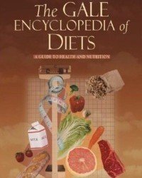 J. Longe - The Gale Encyclopedia of Diets. A Guide to Health and Nutrition
