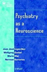 J. Lopez - Psychiatry as a Neuroscience