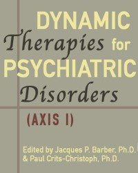 Jacques P. Barber - Dynamic Therapies for Psychiatric Disorders