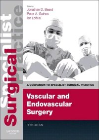 Jonathan Beard - Vascular and Endovascular Surgery (Fifth edition)