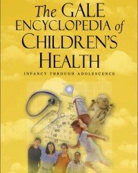 K. Krapp - The Gale Encyclopedia of Children's Health (4 Volume set)