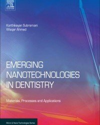 K. Subramani - Emerging Nanotechnologies in Dentistry