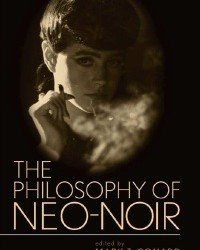Mark T. Conard - The Philosophy of Neo-Noir (2007)