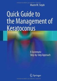 Mazen M. Sinjab - Quick Guide to the Management of Keratoconus