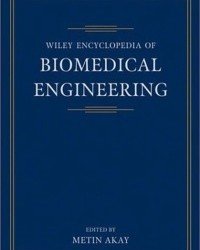 Metin Akay - Encyclopedia of Biomedical Engineering (6 Volume set)