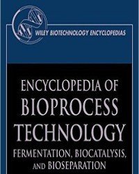 Michael C. Flickinger - Encyclopedia of Bioprocess Technology