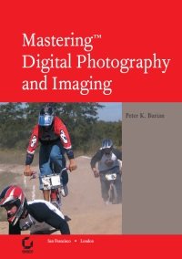 P. Burian - Mastering Digital Photography and Imaging