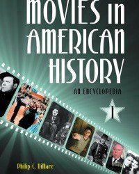 P. Dimare - Movies in American History. An Encyclopedia