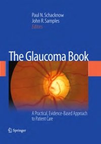 Paul N. Schacknow - The Glaucoma Book