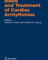 Robert S. Kass - Basis and Treatment of Cardiac Arrhythmias