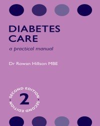 Rowan Hillson - Diabetes Care. A Practical Manual