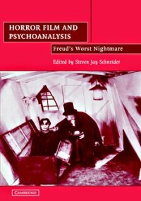 S. Schneider - Horror Film and Psychoanalysis. Freud's Worst Nightmare (2004)