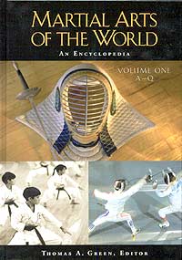 Thomas A. Green - Encyclopedia of Martial Arts Of The World (2 Volumes)