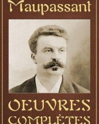Guy de Maupassant - Oeuvres completes. Сочинения (57 Volumes, FRA)