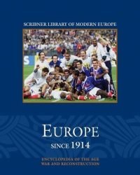 J. Merriman - Encyclopedia of the Age of War and Reconstruction. Europe Since 1914