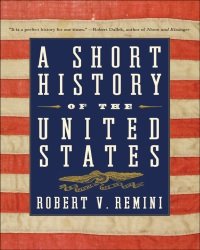 R. Remini - A Short History of the United States of America