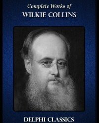 Wilkie Collins - Complete Works