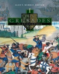Alan V. Murray - The Crusades. An Encyclopedia