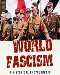 Cyprian P. Blamires - World Fascism. A Historical Encyclopedia