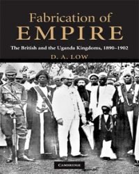 D. Low - The British and the Uganda Kingdoms 1890-1902