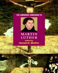 Donald K. McKim - The Cambridge Companion to Martin Luther