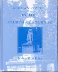 J. Buckler - Aegean Greece in the Fourth Century BC (2003)