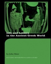 John Muir - Life and letters in the Ancient Greek World