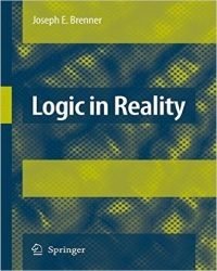 Joseph E. Brenner - Logic in Reality