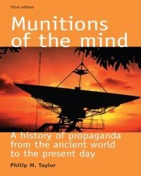 P. Taylor - Munitions of the Mind. A history of propaganda (Third edition)