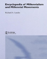 Richard A. Landes - Encyclopedia of Millennialism and Millennial Movements