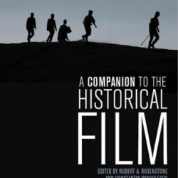 Robert A. Rosenstone - A Companion to the Historical Film
