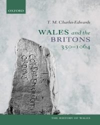 T. Charles Edwards - Wales and the Britons 350-1064
