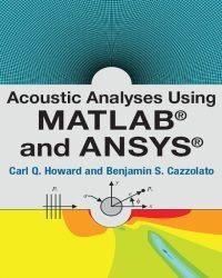 C. Howard - Acoustic Analyses Using Matlab and ANSYS