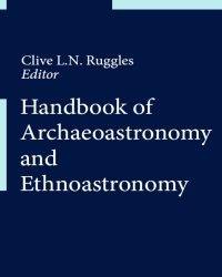 C. Ruggles - Handbook of Archaeoastronomy and Ethnoastronomy