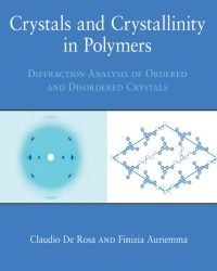 C. de Rosa - Crystals and Crystallinity in Polymers