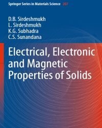 D. Sirdeshmukh - Electrical, Electronic and Magnetic Properties of Solids