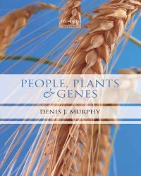 Denis Murphy - People Plants and Genes. The Story of Crops and Humanity